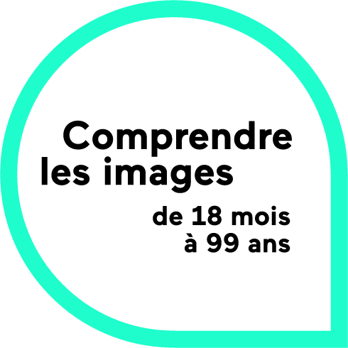 Comprendre les images de 18 mois à 99 ans